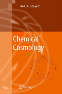 Chemical Cosmology - Jan C. A. Boeyens - E-Book