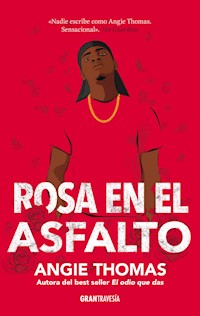 Rosa en el asfalto - Angie Thomas - E-Book