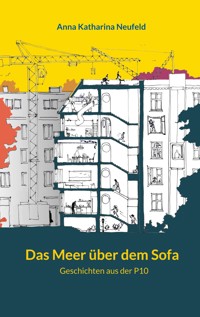 Das Meer über dem Sofa - Anna Katharina Neufeld - E-Book