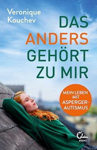 Das »Anders« gehört zu mir - Veronique Kouchev - E-Book