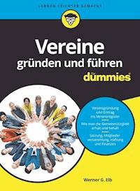 Vereine gründen und führen für Dummies - Werner G. Elb - E-Book