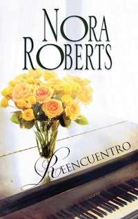 Reencuentro - Nora Roberts - E-Book