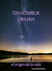 OX HOMBUK Y BINAH - Alexander Murillo - E-Book