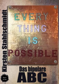 Das bipolare ABC - Kirsten Stahlschmidt - E-Book