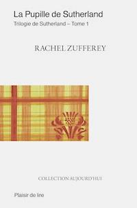 La Pupille de Sutherland - Rachel Zufferey - E-Book