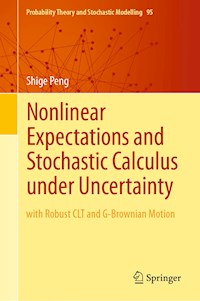 Nonlinear Expectations and Stochastic Calculus under Uncertainty - Shige Peng - E-Book