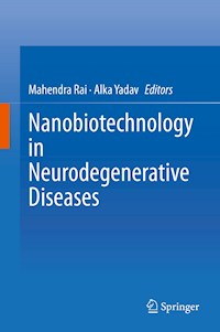Nanobiotechnology in Neurodegenerative Diseases -  - E-Book