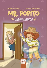 Mr. Popito ¡Misión Renata! - Carmen de la Torre - E-Book