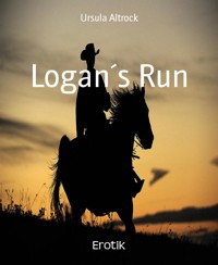 Logan´s Run - Ursula Altrock - E-Book