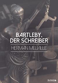 Bartleby, der Schreiber - Herman Melville. - E-Book + Hörbuch
