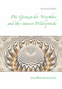 Die Grenzen der Noosphäre und ihre inneren Widersprüche - Emmerich Nilson - E-Book
