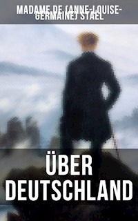 Über Deutschland - Madame (Anne-Louise-Germaine) de Staël - E-Book