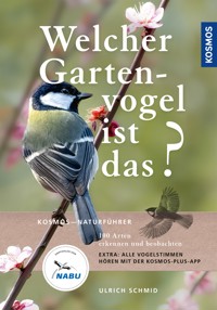 Welcher Gartenvogel ist das? - Ulrich Schmid - E-Book