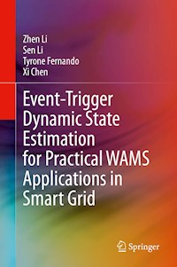 Event-Trigger Dynamic State Estimation for Practical WAMS Applications in Smart Grid - Zhen Li - E-Book