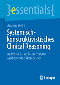 Systemisch-konstruktivistisches Clinical Reasoning - Andreas Wolfs - E-Book