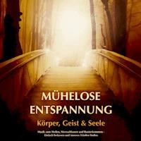Mühelose Entspannung für Körper, Geist und Seele - Patrick Lynen - Hörbuch