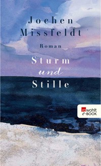 Sturm und Stille - Jochen Missfeldt - E-Book