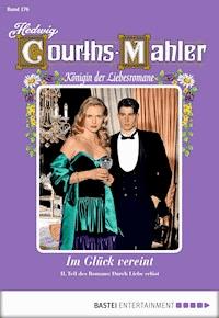 Hedwig Courths-Mahler - Folge 176 - Hedwig Courths-Mahler - E-Book