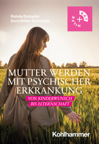 Mutter werden mit psychischer Erkrankung - Anke Rohde - E-Book