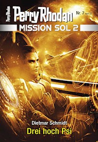 Mission SOL 2020 / 7: Drei hoch Psi -  Dietmar Schmidt - E-Book