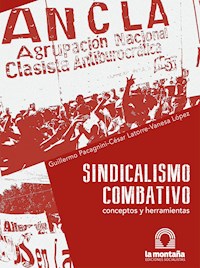 Sindicalismo Combativo - Guillermo Pacagnini - E-Book