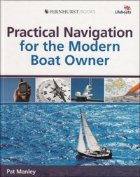 Practical Navigation for the Modern Boat Owner - Pat Manley - E-Book