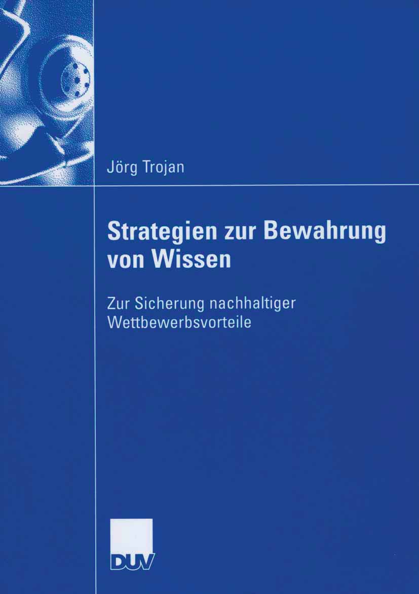 Strategien zur Bewahrung von Wissen - Jörg Trojan - E-Book
