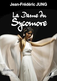 La Dame du Sycomore - Jean Frédéric Jung - E-Book