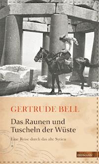 Das Raunen und Tuscheln der Wüste - Gertrude Bell - E-Book