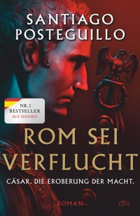 Rom sei verflucht - Santiago Posteguillo - E-Book