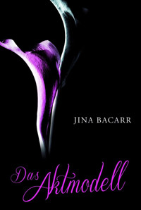 Das Aktmodell - Jina Bacarr - E-Book