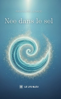 Née dans le sel - Pascaline Lesage - E-Book