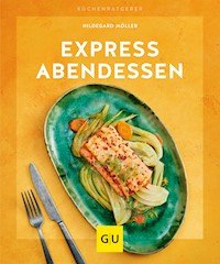 Express-Abendessen - Hildegard Möller - E-Book