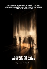 Archetypen aus Licht und Schatten - Rigoberto Fernandel - E-Book
