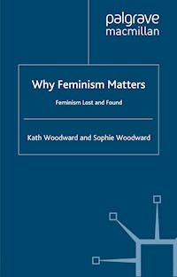 Why Feminism Matters - K. Woodward - E-Book