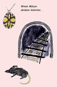 Wenn Mäuse denken könnten - Susann Schlecht - E-Book