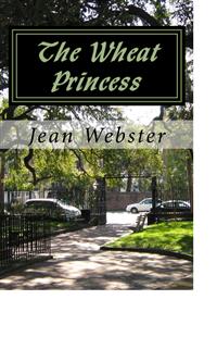 The Wheat Princess - Jean Webster - E-Book