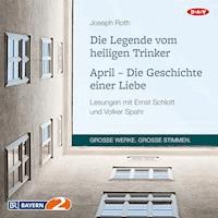 Die Legende vom heiligen Trinker / April – Die Geschichte einer Liebe - Joseph Roth - Hörbuch