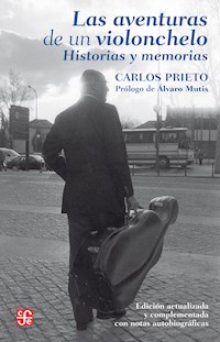 Las aventuras de un violonchelo - Carlos Prieto - E-Book