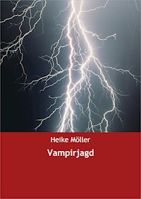 Vampirjagd - Heike Möller - E-Book
