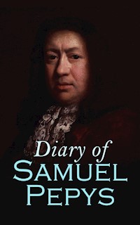 Diary of Samuel Pepys - Samuel Pepys - E-Book