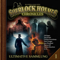 Sherlock Holmes Chronicles, Ultimative Sammlung Volume 1 (ungekürzt) - J. J. Preyer - Hörbuch