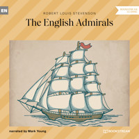 The English Admirals (Unabridged) - Robert Louis Stevenson - Hörbuch