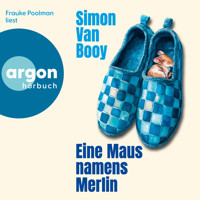 Eine Maus namens Merlin (Ungekürzte Lesung) - Simon Van Booy - Hörbuch
