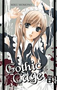 Gothic Cage - Miku Momono - E-Book