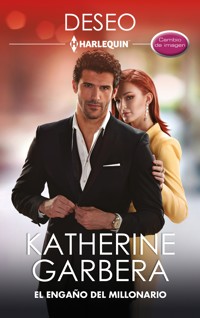 El engaño del millonario - Katherine Garbera - E-Book