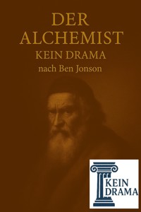 Der Alchemist - Kein Drama nach Ben Jonson - Anno Stock - E-Book