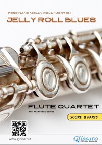 Flute Quartet score & parts "Jelly Roll Blues" - Ferdinand "Jelly Roll" Morton - E-Book
