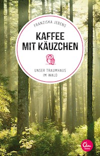 Kaffee mit Käuzchen - Franziska Jebens - E-Book