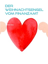 Der Weihnachtsengel vom Finanzamt - Christine Stutz - E-Book